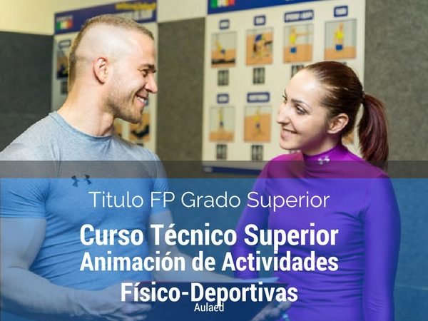 Curso FP Grado Superior Tecnico en actividades fisico deportivas