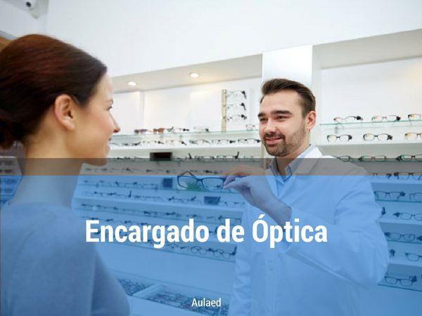 Curso Encargado de Optica