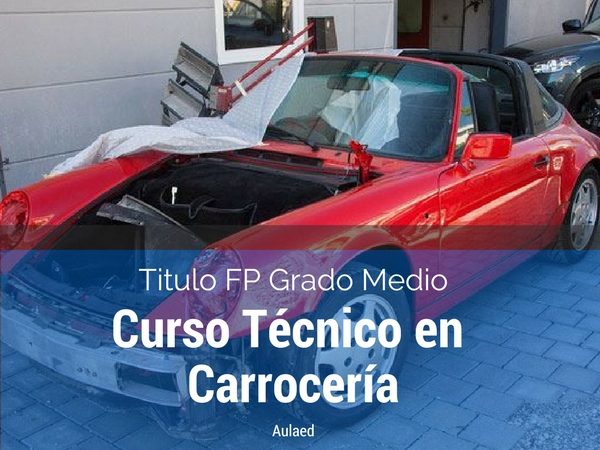 Curso FP grado medio de tecnico en carroceria Curso FP grado medio de tecnico en carroceria