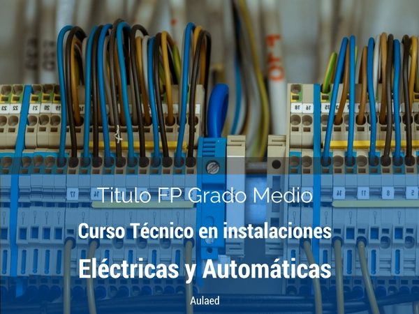 Curso Tecnico en Instalaciones electricas y automaticas