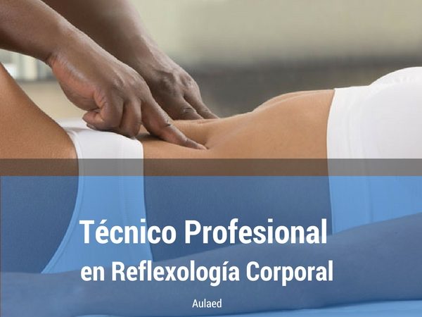 Curso de Tecnico Profesional en Reflexologia Corporal